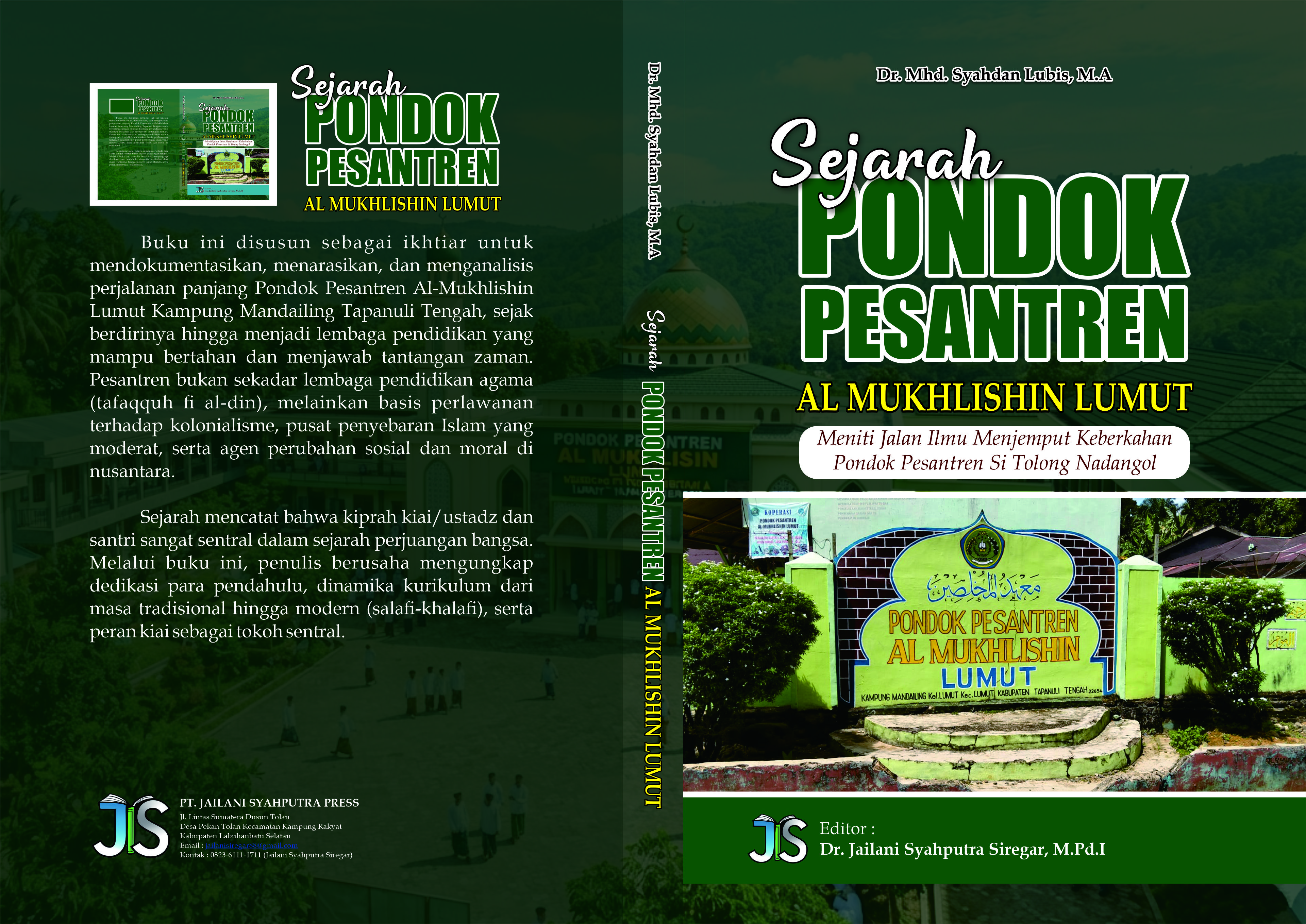 SEJARAH PONDOK PESANTREN AL-MUKHLISHIN LUMUT "Meniti Jalan Ilmu Menjemput Keberkahan Pondok Pesantren   Si Tolong Nadangol”